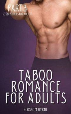 Taboo Romance for Adults - Part 3 (eBook, ePUB) - Byrne, Blossom