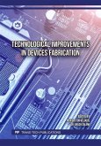 Technological Improvements in Devices Fabrication (eBook, PDF) Technological Improvements in Devices Fabrication (eBook, PDF)