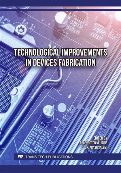 Technological Improvements in Devices Fabrication (eBook, PDF)