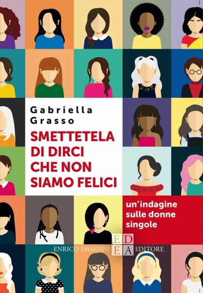 Smettetela di dirci che non siamo felici (eBook, ePUB)