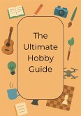 The Ultimate Hobby Guide (eBook, ePUB)