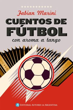 Cover Cuentos de fútbol con aroma a tango (eBook, ePUB)