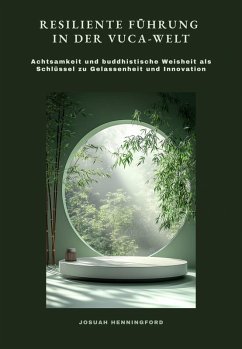 Resiliente Führung in der VUCA-Welt (eBook, ePUB) - Henningford, Josuah