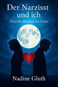 Cover Der Narzisst und Ich: Über die Illusion der Liebe (eBook, ePUB)