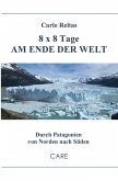 8 x 8 Tage am Ende der Welt (eBook, ePUB) 8 x 8 Tage am Ende der Welt (eBook, ePUB)
