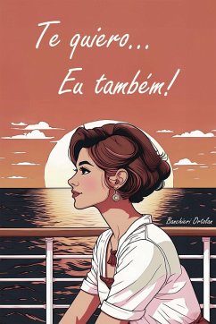 Te quiero... Eu também (eBook, ePUB) - Ortolan, Banchieri