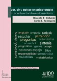 Ver, oír y actuar en Psicoterapia. La empatía en las intervenciones clínicas (eBook, ePUB) Ver, oír y actuar en Psicoterapia. La empatía en las intervenciones clínicas (eBook, ePUB)