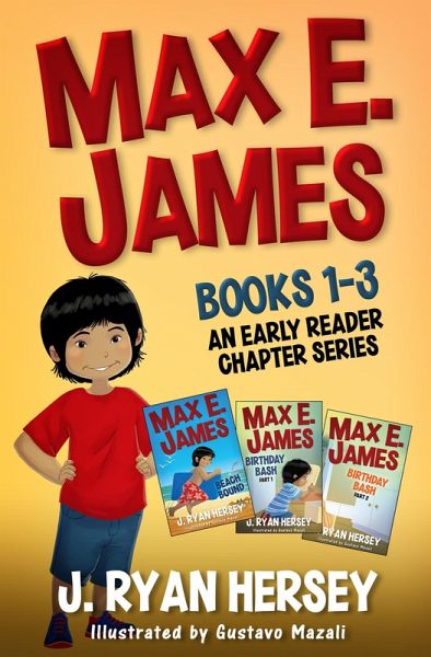 Max E James: Books 1-3 An Early Reader Chapter Series (Max E. James) (eBook, ePUB) Max E James: Books 1-3 An Early Reader Chapter Series (Max E. James) (eBook, ePUB)