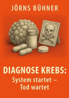 Diagnose Krebs: (eBook, ePUB) - Bühner, Jörns
