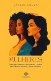 Mulheres: vida - descoberta - sentimento - força - resistência - desafio -amor-próprio (eBook, ePUB)