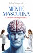 Mente Masculina: Como se proteger dela?... - Bild 1