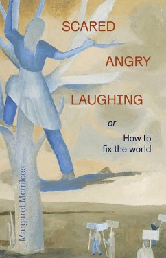 Scared Angry Laughing (eBook, ePUB) - Merrilees, Margaret