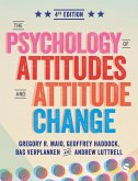 The Psychology of Attitudes and Attitude Change (eBook, PDF) The Psychology of Attitudes and Attitude Change (eBook, PDF)