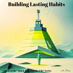 Building Lasting Habits (A Book in the 