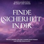 Einschlafmeditation bei Angst und Unruhe - Finde Sicherheit in dir (MP3-Download)