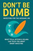 Don't Be Dumb: Investing for the Average Joe (eBook, ePUB)