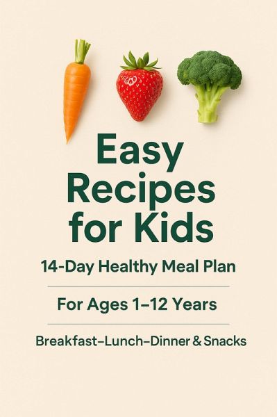 Easy recipes for Kids (eBook, ePUB) Easy recipes for Kids (eBook, ePUB)
