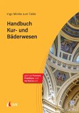 Handbuch Kur- und Bäderwesen (eBook, PDF) Handbuch Kur- und Bäderwesen (eBook, PDF)
