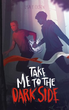 Take Me To The Dark Side (eBook, ePUB) - Olsen, Lisa F.
