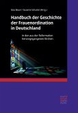 Handbuch der Geschichte der Frauenordination in Deutschland (eBook, ePUB)