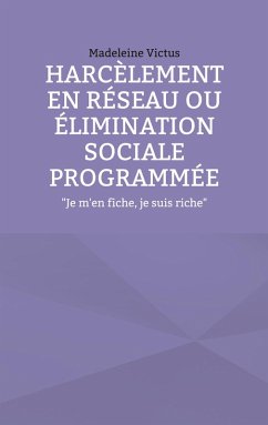Harcèlement en réseau ou élimination sociale programmée (eBook, ePUB)
