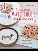 Wundervolle Watercolor Stickerei (eBook, ePUB) Wundervolle Watercolor Stickerei (eBook, ePUB)