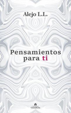Pensamientos para ti (eBook, ePUB) - L. L., Alejo; L. L., Alejo