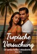 Tropische Versuchung (eBook, ePUB) - Bild 1