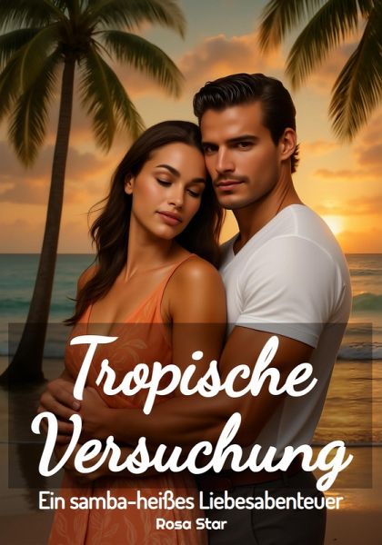 Tropische Versuchung (eBook, ePUB) Tropische Versuchung (eBook, ePUB)