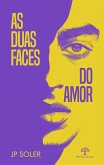 As Duas Faces do Amor (eBook, ePUB)