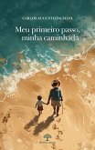 Meu primeiro passo, minha caminhada (eBook, ePUB)