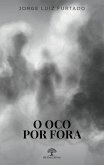 O Oco Por Fora (eBook, ePUB)