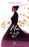 Mãe, me escuta tá! (eBook, ePUB)