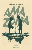 Amazônia e as crianças da sustentabilidade (eBook, ePUB)