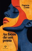 As faces de um poeta (eBook, ePUB)