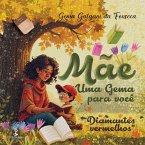 Mãe, uma Gema para Você: Diamantes Vermelhos (eBook, ePUB)
