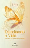 Exercitando a Vida, em busca do autodesenvolvimento (eBook, ePUB)
