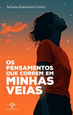 Os Pensamentos que Correm em Minhas Veias (eBook, ePUB) - Lerner, Adriana Katsutani