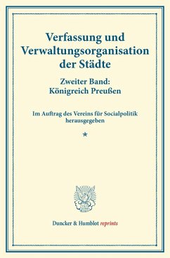 Cover Verfassung und Verwaltungsorganisation der Städte - Zweiter Band: Königreich Preußen,, Scheswig-Holstein mit besonderer Berücksichtigung der Stadt Kiel - Franz Adler: Soziale Gliederung der Bevölkerung, Verfassung und Verwaltung der Stadt Frankfurt am Main / Erhebungen über die rechtlichen und sozialen Grundlagen, sowie über die Verassung und Verwaltungsorganisationen der Hannoverschen Stä