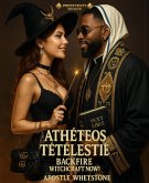 Atheteos Tetelestie - BACKFIRE WITCHCRAFT NOW (eBook, ePUB)