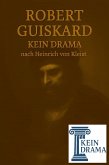 Robert Guiskard - Kein Drama nach Heinrich von Kleist (eBook, ePUB) Robert Guiskard - Kein Drama nach Heinrich von Kleist (eBook, ePUB)