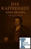 Das Kaffeehaus - Kein Drama nach Carlo Goldoni (eBook, ePUB) Das Kaffeehaus - Kein Drama nach Carlo Goldoni (eBook, ePUB)