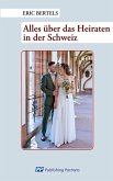 Heiraten in der Schweiz (eBook, ePUB) Heiraten in der Schweiz (eBook, ePUB)
