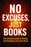 No Excuses, Just Books (eBook, ePUB) No Excuses, Just Books (eBook, ePUB)