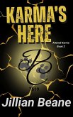 Karma's Here (Altered Karma Series, #2) (eBook, ePUB) Karma's Here (Altered Karma Series, #2) (eBook, ePUB)