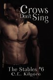 Crows Don't Sing (The Stables, #6) (eBook, ePUB) Crows Don't Sing (The Stables, #6) (eBook, ePUB)
