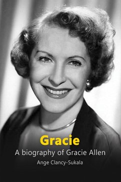 Cover Gracie: A Biography of Gracie Allen (eBook, ePUB)