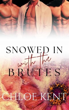 Cover Snowed in with the Brutes (Snowed in with Them, #5) (eBook, ePUB)