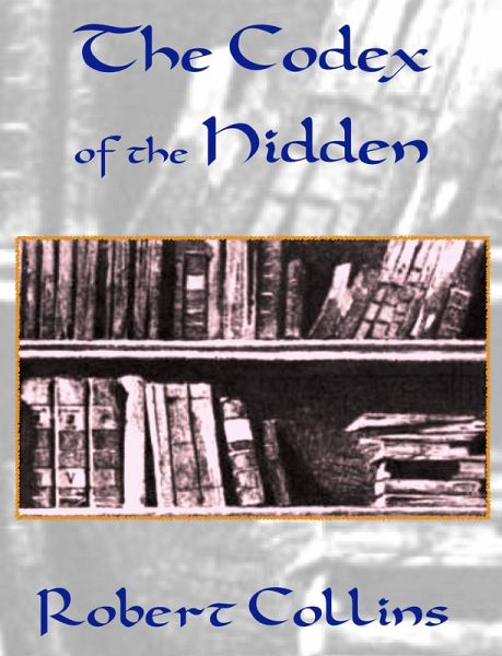 The Codex of the Hidden (eBook, ePUB)