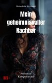 Mein geheimnisvoller Nachbar (eBook, ePUB)